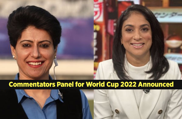 Commentators Panel for World Cup 2022 Announced - See Complete List