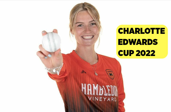 All you need to know about Charlotte Edwards Cup 2022 | Group | Squad | Schedule | Live