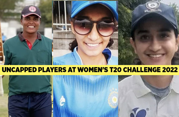 Uncapped Players at Women's T20 Challenge 2022 (Women's IPL) 
