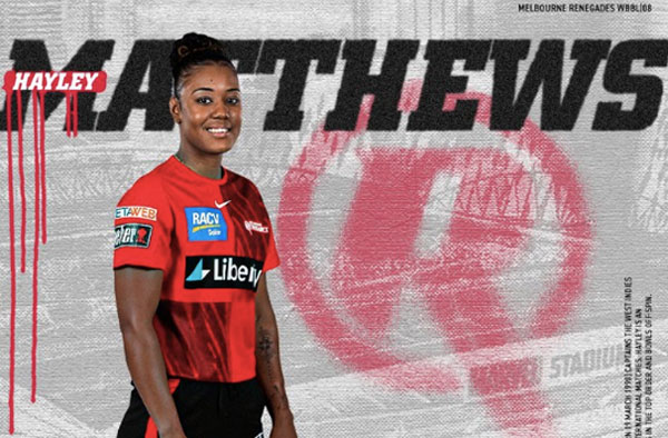 Hayley Matthews signed by Melbourne Renegades for WBBL08