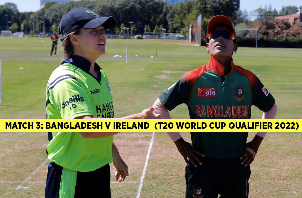Match 3: Bangladesh v Ireland | Squads | Players to watch | Fantasy Playing XI