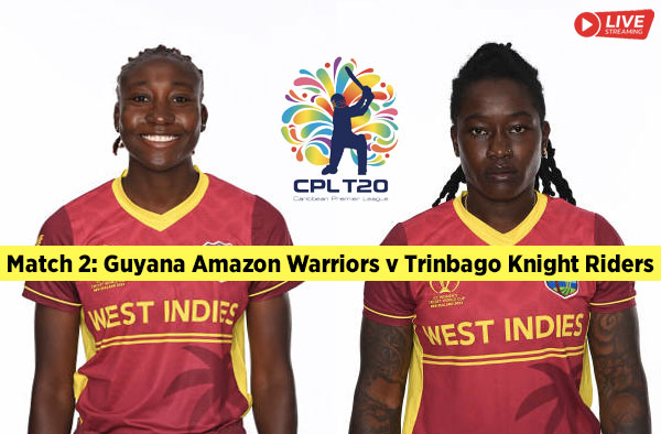 Match 2: Guyana Amazon Warriors v Trinbago Knight Riders | Squads | Players to watch | Fantasy Playing XI | Live streaming