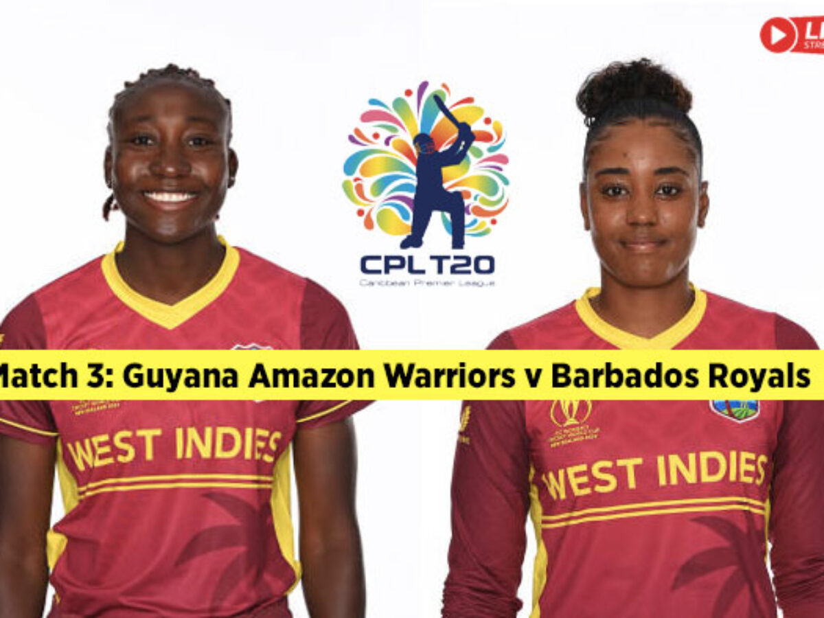 Match 3 Guyana Amazon Warriors v Barbados Royals Squads Players to watch Fantasy Playing XI Live streaming