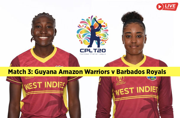 Match 3: Guyana Amazon Warriors v Barbados Royals | Squads | Players to watch | Fantasy Playing XI | Live streaming