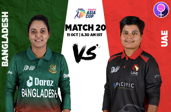Match 20: Bangladesh vs UAE Women | Squads | Players to watch | Fantasy Playing XI | Live streaming
