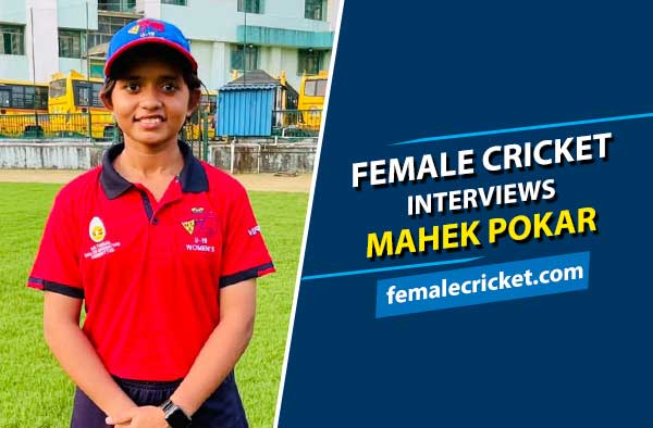 Female Cricket interviews Mahek Pokar.
