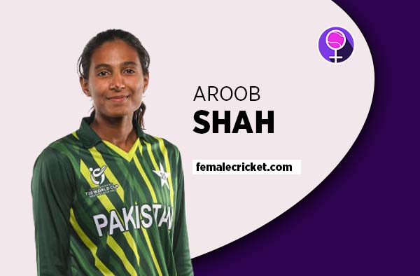 Player Profile of Aroob Shah - U19 Pakistan Cricketer on Female Cricket. PC: Getty Images