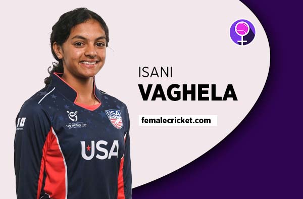 Player Profile of Isani Vaghela - U19 USA Cricketer on Female Cricket. PC: Getty Images