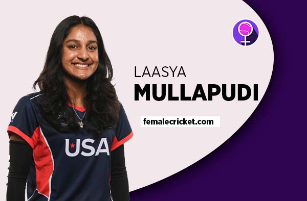 Player Profile of Laasya Mullapudi - U19 USA Cricketer on Female Cricket. PC: Getty Images