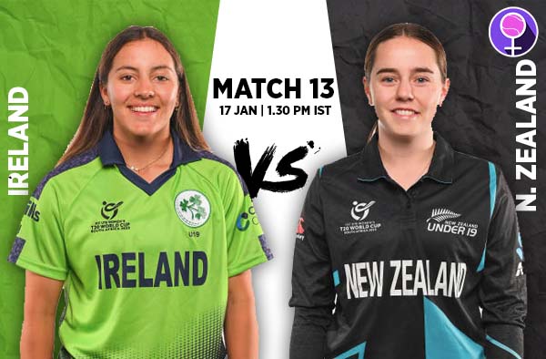 Match 13: Ireland U19 v New Zealand U19 | Squads | Players to Watch | Fantasy Playing XI | Live streaming