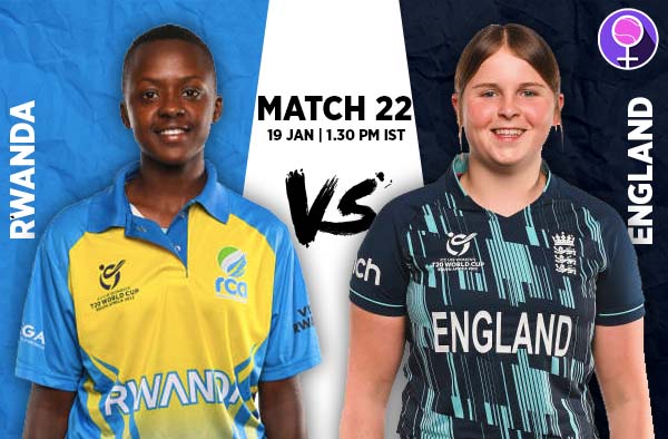 Match 22: Rwanda U19 v England U19 | Squads | Players to Watch | Fantasy Playing XI | Live streaming