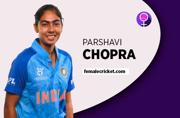 Player Profile of Parshavi Chopra - U19 India Cricketer on Female Cricket. PC: Getty Images