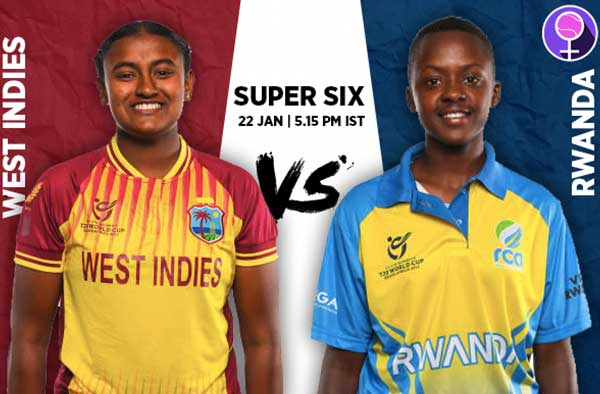 Super Six Group 2: Rwanda U19 v West Indies U19 | Squads | Players to Watch | Fantasy Playing XI | Live streaming