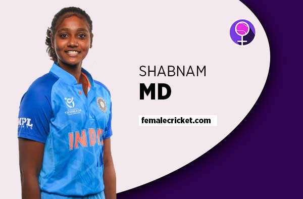 Player Profile of Shabnam MD - U19 India Cricketer on Female Cricket. PC: Getty Images