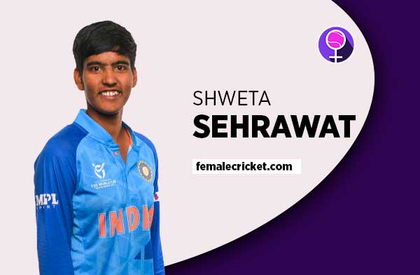 Player Profile of Shweta Sehrawat - U19 India Cricketer on Female Cricket. PC: Getty Images
