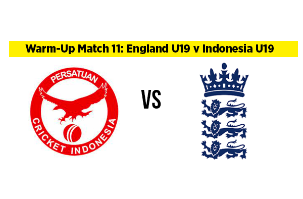 Warm-Up Match 11: England U19 v Indonesia U19 | Squads | Players to Watch | Fantasy Playing XI 