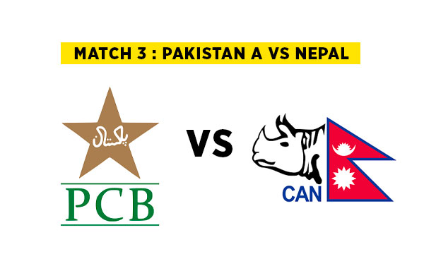 Match 3 : Pakistan A vs Nepal | Squads | Players to watch | Fantasy Playing XI | Live streaming