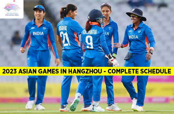 Women's Cricket at the 2023 Asian Games in Hangzhou - Complete Schedule