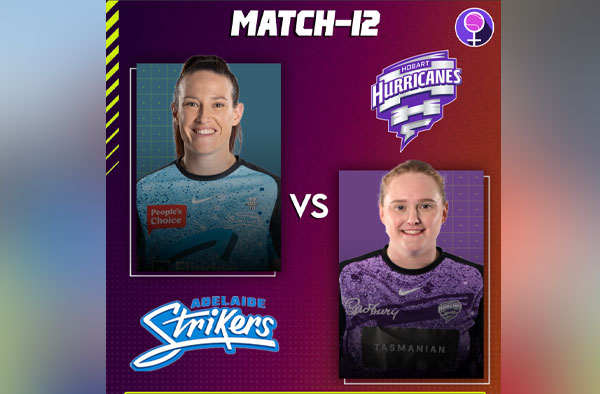Match 12: Adelaide Strikers vs Hobart Hurricanes | Squads | Players to watch | Fantasy Playing XI | Live streaming
