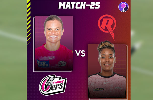 Match 25 :Sydney Sixers vs Melbourne Renegades | Squads | Players to watch | Fantasy Playing XI | Live streaming