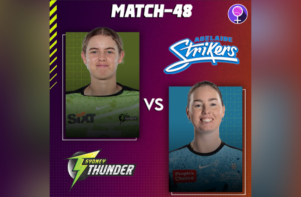 Match 48: Sydney Thunder vs Adelaide Strikers | Squads | Players to watch | Fantasy Playing XI | Live streaming