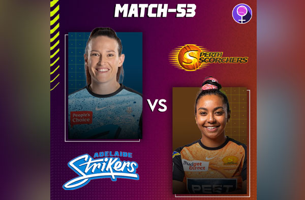 Match 53: Adelaide Strikers vs Perth Scorchers | Squads | Players to watch | Fantasy Playing XI | Live streaming
