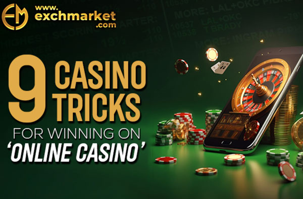 9 Casino Tricks for Winning on Online Casino