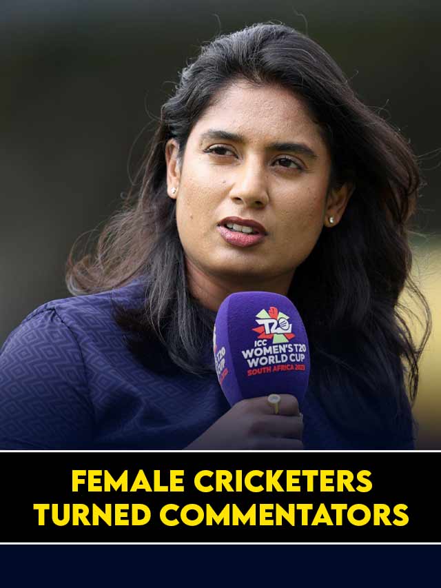 Female Cricketers Turned Commentators