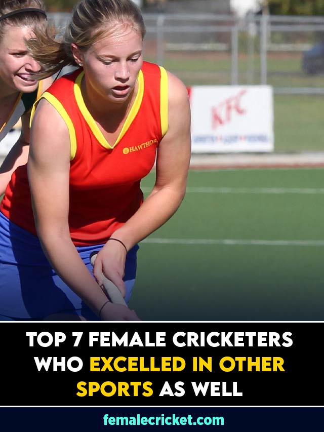 Top 7 Female Cricketers who excelled in other sports as well