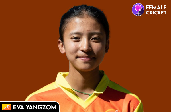 Eva Yangzom on FemaleCricket.com