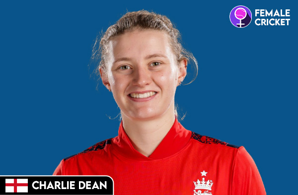 Charlie Dean on FemaleCricket.com