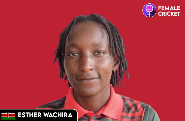 Esther Wachira on FemaleCricket.com