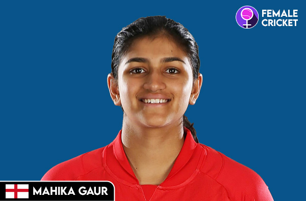 Mahika Gaur on FemaleCricket.com