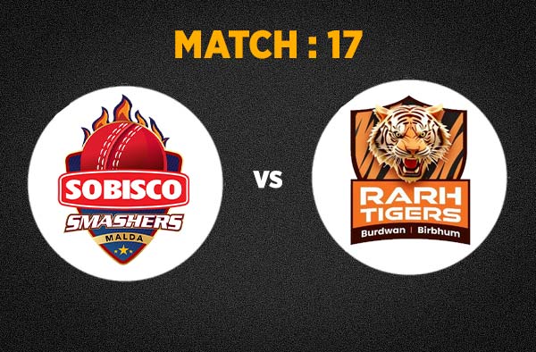 Match 17 Sobisco Smashers Malda vs Shrachi Rarh Tigers