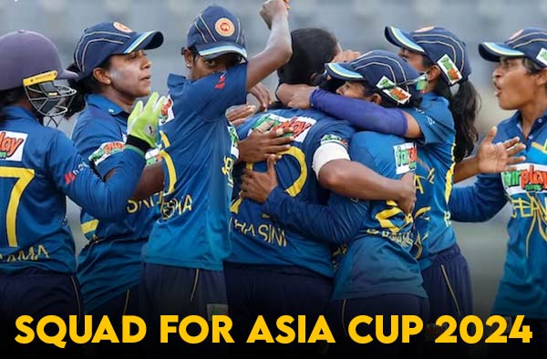 Sri Lanka Women's Cricket Squad Announced for Asia Cup 2024