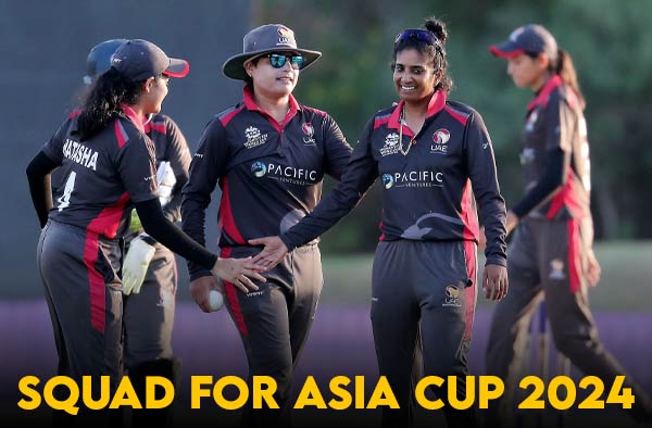 UAE Women's Cricket Squad Announced for Asia Cup 2024, Esha Oza to lead