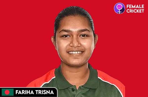 Fariha Trisna on FemaleCricket.com