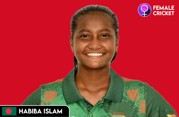 Habiba Islam on FemaleCricket.com