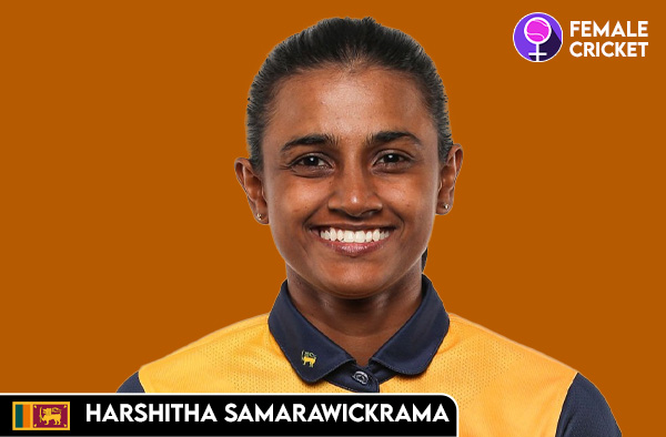 Harshitha Samarawickrama on FemaleCricket.com