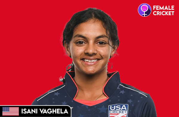 Isani Vaghela on FemaleCricket.com