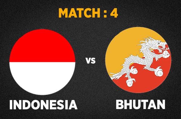 Match 4 Indonesia vs Bhutan