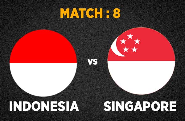 Match 8 Indonesia vs Singapore