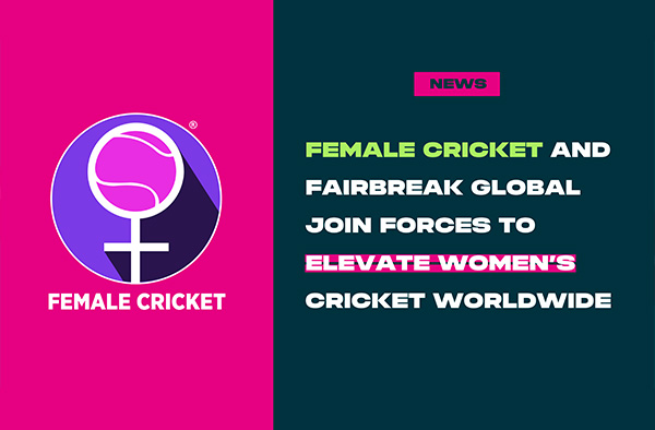 FairBreak Global partners with Female Cricket to elevate women's cricket worldwide