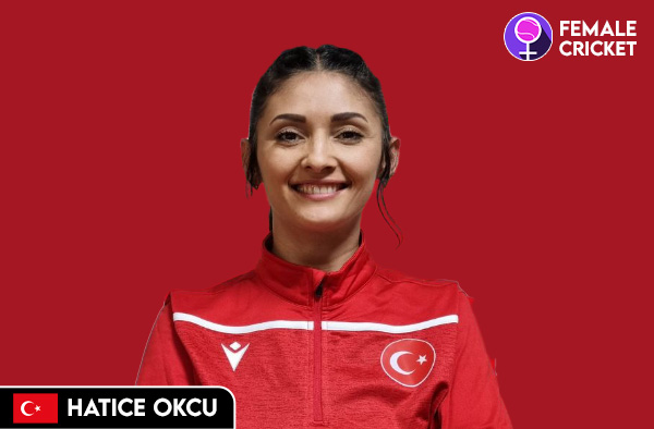 Hatice Okcu on FemaleCricket.com