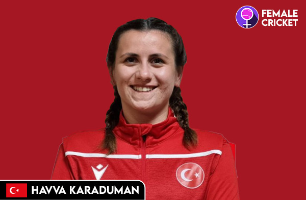 Havva Karaduman on FemaleCricket.com