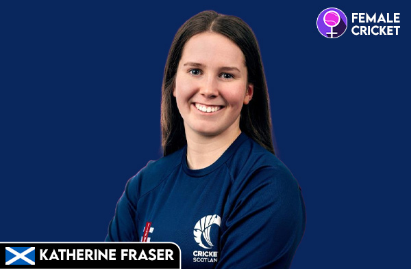 Katherine Fraser on FemaleCricket.com