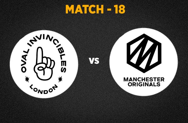 Match 18 Manchester Originals vs Oval Invincibles