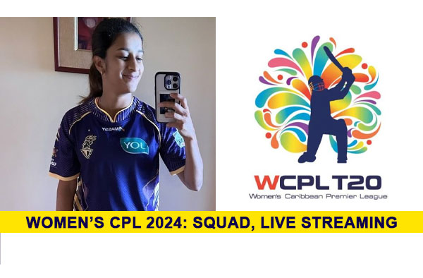 All you need to know about Women's Caribbean Premier League 2024 | Squad, Schedule, Live Streaming