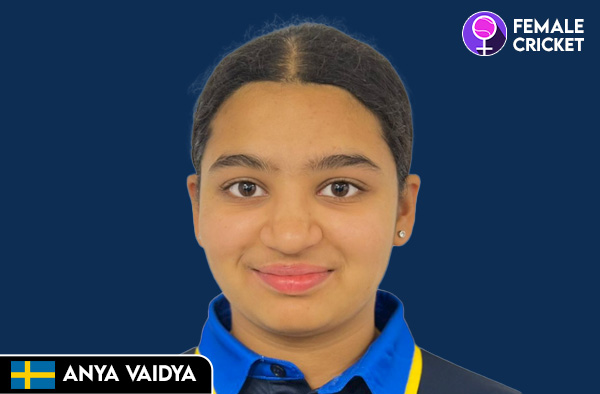 Anya Vaidya on FemaleCricket.com