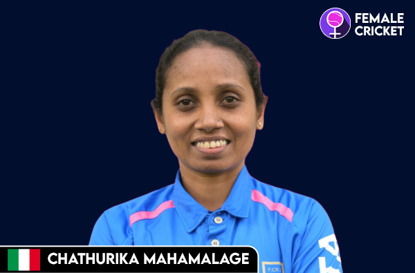 Chathurika Mahamalage on FemaleCricket.com